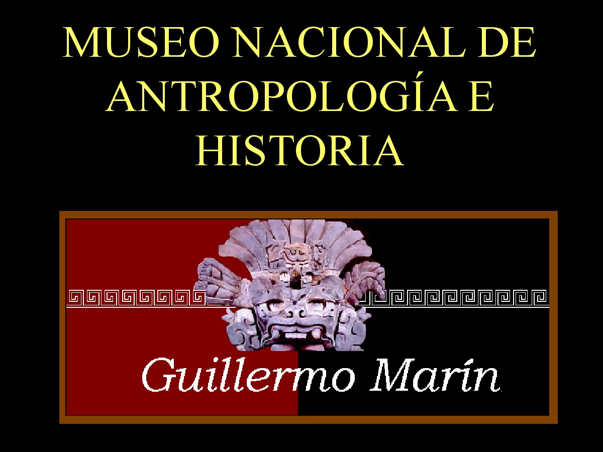 Museo Nacional de Antropologia e Historia